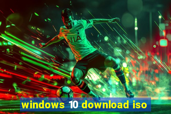 windows 10 download iso